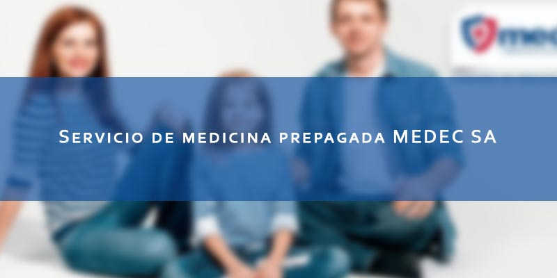 Servicio de medicina prepagada MEDEC SA